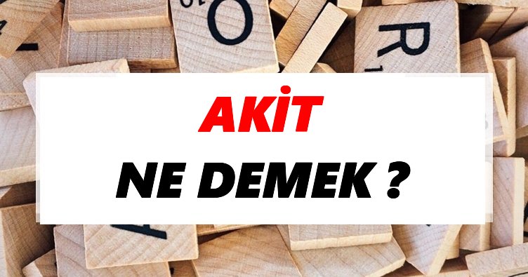 Akit Nedir?